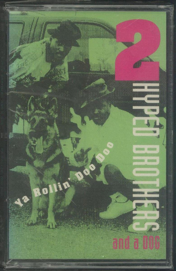 2 Hyped Brothers & A Dog : Ya Rollin' Doo Doo (Cass, Album)