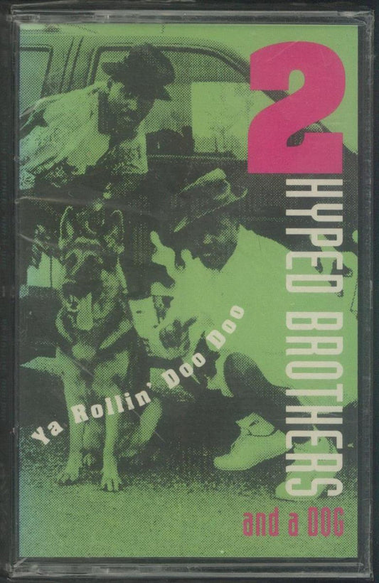 2 Hyped Brothers & A Dog : Ya Rollin' Doo Doo (Cass, Album)
