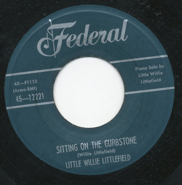Little Willie Littlefield : Jim Wilson Boogie / Sitting On The Curbstone (7")
