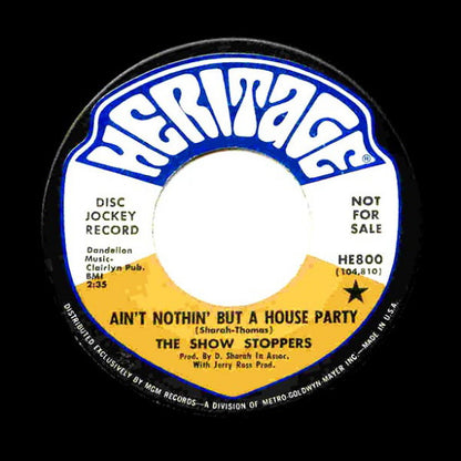 The Show Stoppers : Ain't Nothin' But A House Party / What Can A Man Do? (7", Single, Promo)