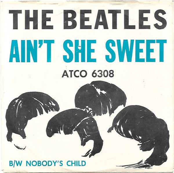The Beatles : Ain't She Sweet (7", Single, Styrene, Mon)