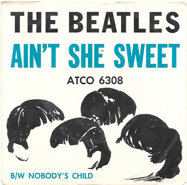The Beatles : Ain't She Sweet (7", Single, Styrene, Mon)
