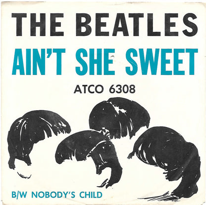 The Beatles : Ain't She Sweet (7", Single, Styrene, Mon)