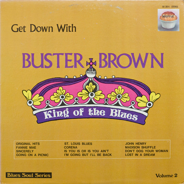 Buster Brown : Get Down With Buster Brown King Of The Blues (LP, RE)