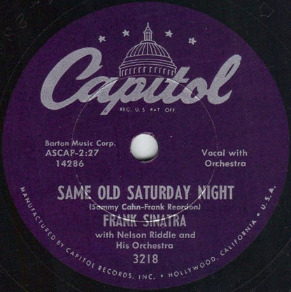 Frank Sinatra With Nelson Riddle And His Orchestra : Same Old Saturday Night / Fairy Tale (Shellac, 10", Scr)