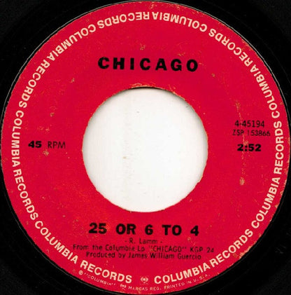 Chicago (2) : 25 Or 6 To 4 / Where Do We Go From Here (7", Single, Styrene, Ter)