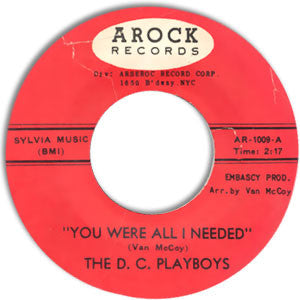 The D. C. Playboys : You Were All I Needed / Too Much (7", Single, Styrene)