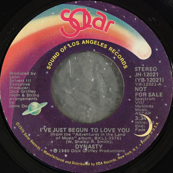 Dynasty : I've Just Begun To Love You (7", Mono, Promo, Styrene)