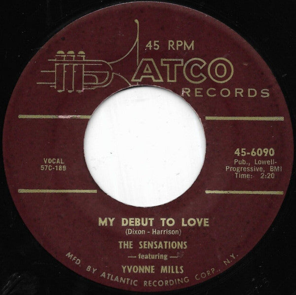 The Sensations (2) Featuring Yvonne Mills : My Debut To Love / You Made Me Love You (7", Single)