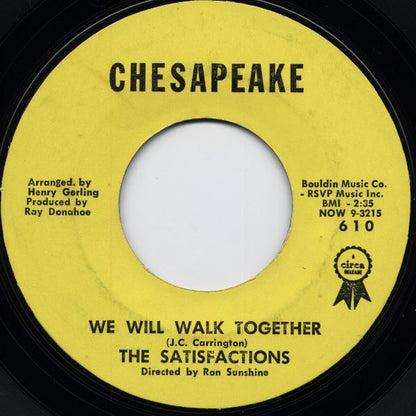 The Satisfactions (5) : We Will Walk Together / Oh Why (7", Mono, Styrene)