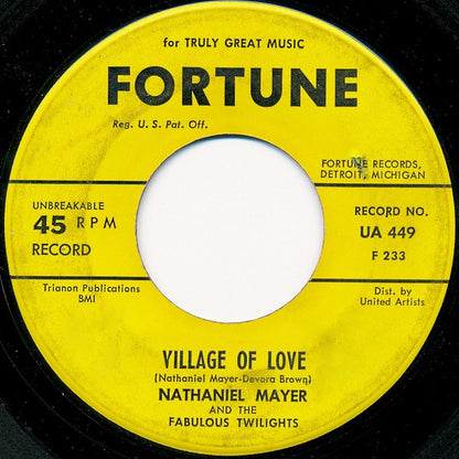 Nathaniel Mayer And His Fabulous Twilights : Village Of Love (7", Single)