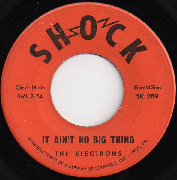 The Electrons (2) : It Ain't No Big Thing / In The Midnight Hour (7", Single)