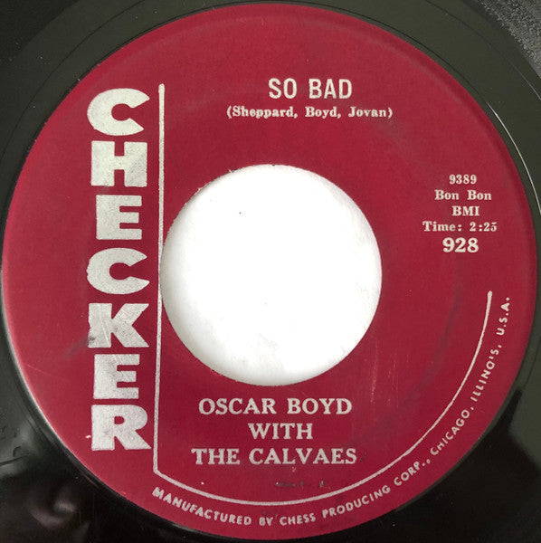 Oscar Boyd With The Calvaes : So Bad (7")