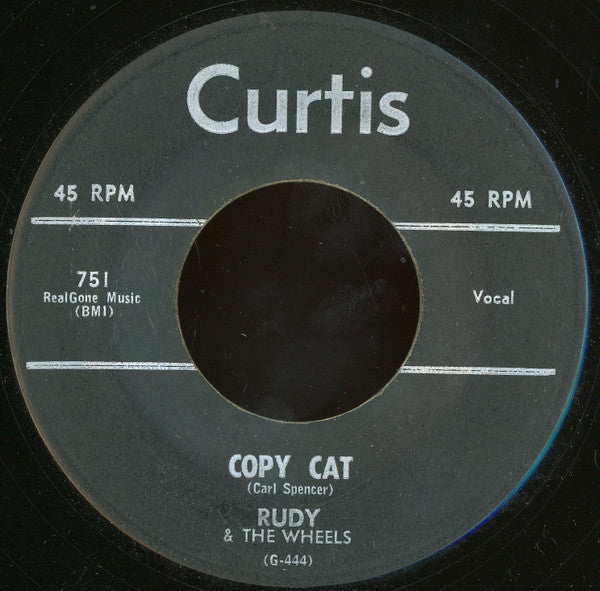 Rudy & The Wheels : It's Not For Me / Copy Cat (7")