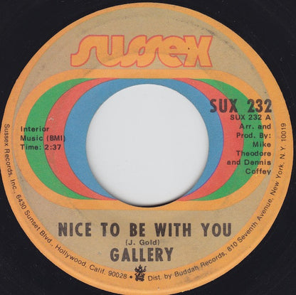 Gallery (2) : Nice To Be With You  (7", Single, Ame)