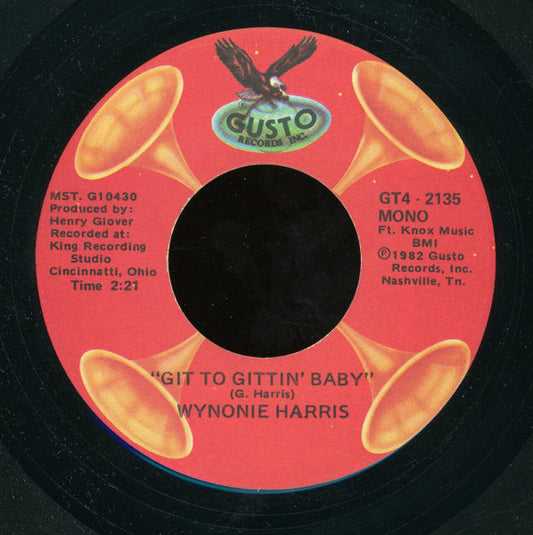 Wynonie Harris : Don't Take My Whiskey Away From Me / Git To Gittin' Baby (7")