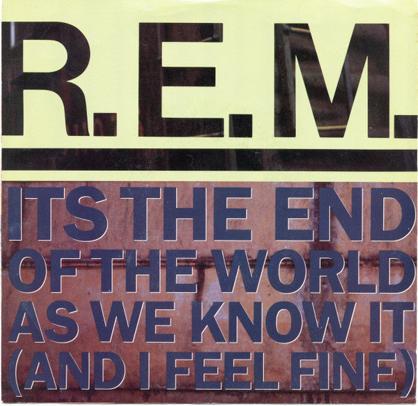 R.E.M. : Its The End Of The World As We Know It (And I Feel Fine) (7", Promo)