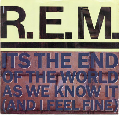 R.E.M. : Its The End Of The World As We Know It (And I Feel Fine) (7", Promo)