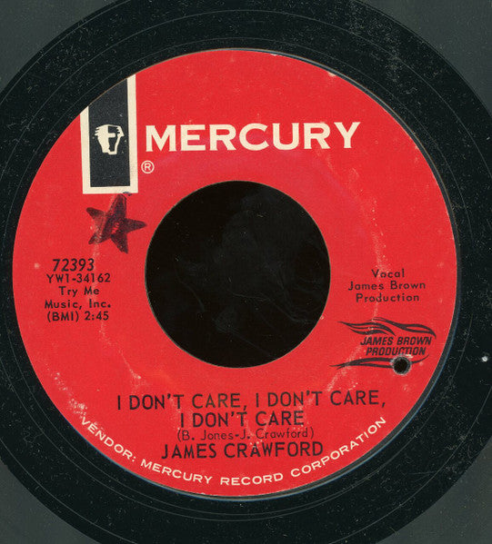 James Crawford : I Don't Care, I Don't Care, I Don't Care / Help Poor Me (7", Single, Styrene)