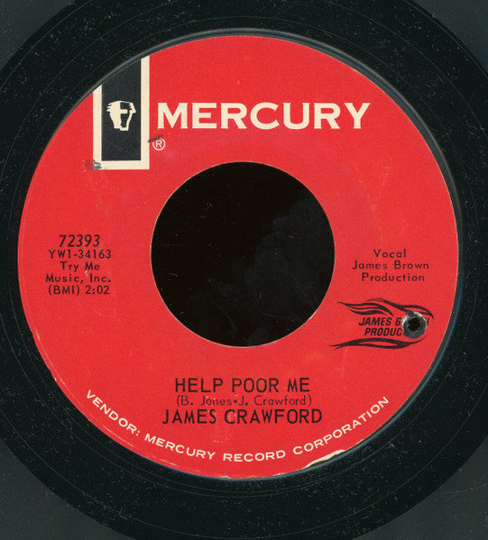 James Crawford : I Don't Care, I Don't Care, I Don't Care / Help Poor Me (7", Single, Styrene)