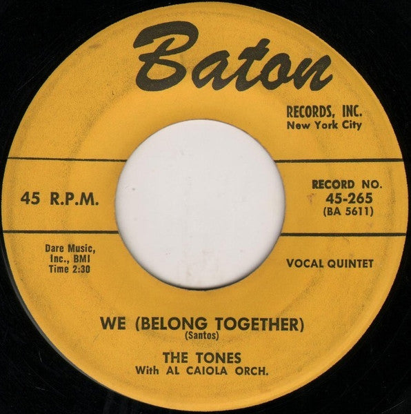 The Tones (5) With Al Caiola And His Orchestra : We (Belong Together) / Three Little Loves (7")