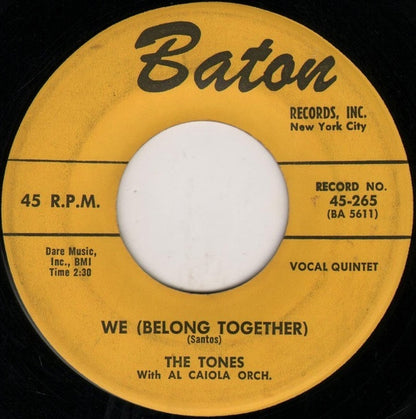 The Tones (5) With Al Caiola And His Orchestra : We (Belong Together) / Three Little Loves (7")