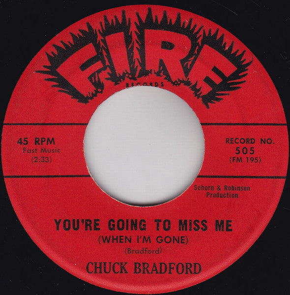 Chuck Bradford : You're Going To Miss Me (When I'm Gone) / Say It Was A Dream (7", Single)