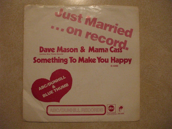 Dave Mason & Cass Elliot : Something To Make You Happy (7", Promo)