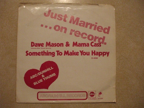 Dave Mason & Cass Elliot : Something To Make You Happy (7", Promo)