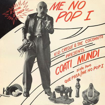 Kid Creole And The Coconuts Present Coati Mundi : Me No Pop I (12", Single, Pit)