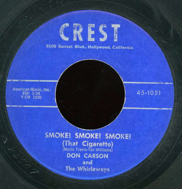 Don Carson And The Whirlaways : Smoke! Smoke! Smoke! (That Cigarette) / Three Carburetors (7")