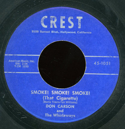 Don Carson And The Whirlaways : Smoke! Smoke! Smoke! (That Cigarette) / Three Carburetors (7")