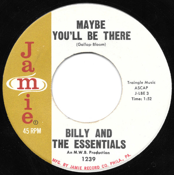 Billy & The Essentials : Maybe You'll Be There / Over The Weekend (7", Single)