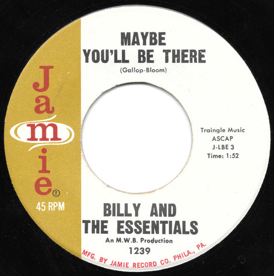 Billy & The Essentials : Maybe You'll Be There / Over The Weekend (7", Single)