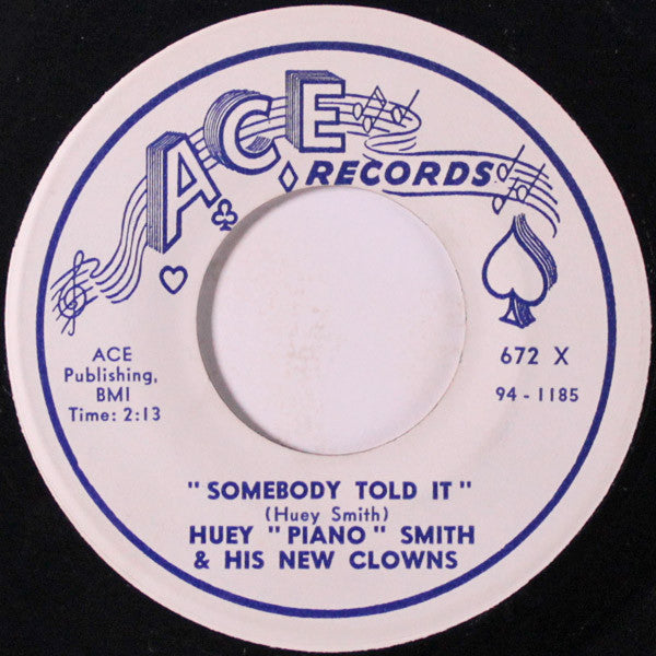 Huey "Piano" Smith & His Clowns : Somebody Told It / Every Once In A While (7")
