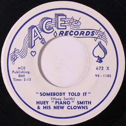 Huey "Piano" Smith & His Clowns : Somebody Told It / Every Once In A While (7")