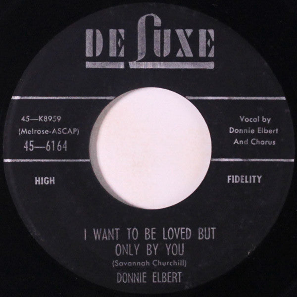 Donnie Elbert : I Want To Be Loved But Only By You / Someone Made You For Me (7", Single)