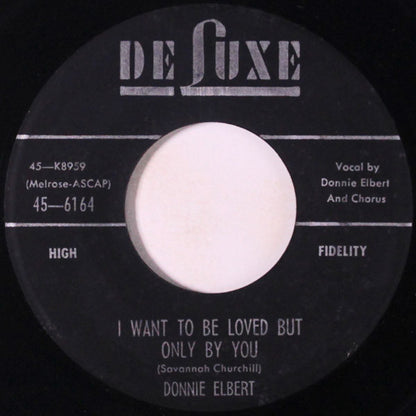 Donnie Elbert : I Want To Be Loved But Only By You / Someone Made You For Me (7", Single)