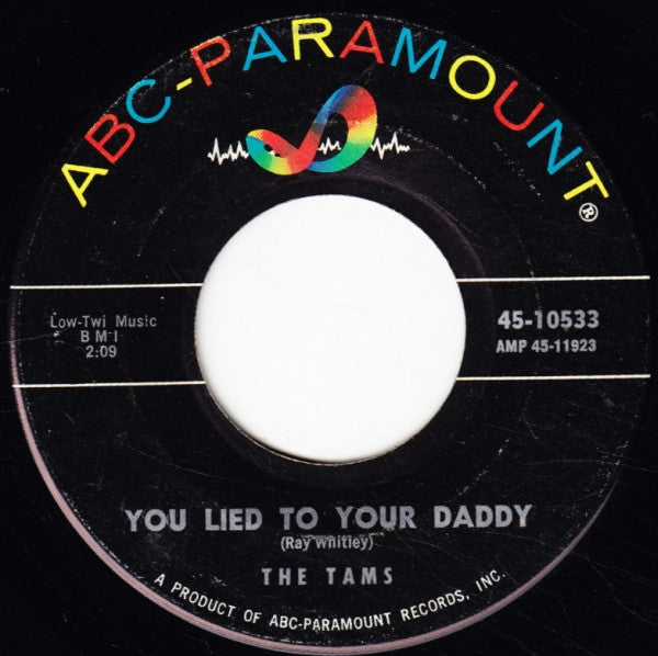 The Tams : It's All Right (You're Just In Love) / You Lied To Your Daddy (7", Single)