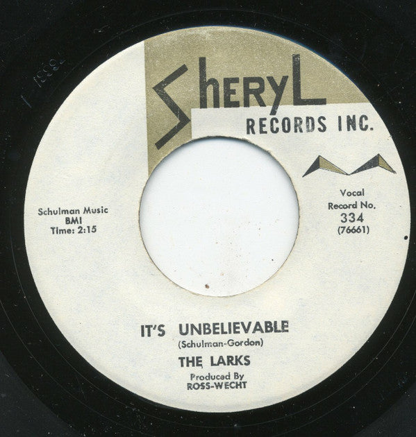 The Larks (5) : It's Unbelievable / I Can't Believe It (7")