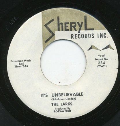 The Larks (5) : It's Unbelievable / I Can't Believe It (7")