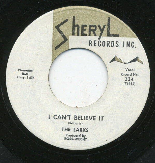 The Larks (5) : It's Unbelievable / I Can't Believe It (7")