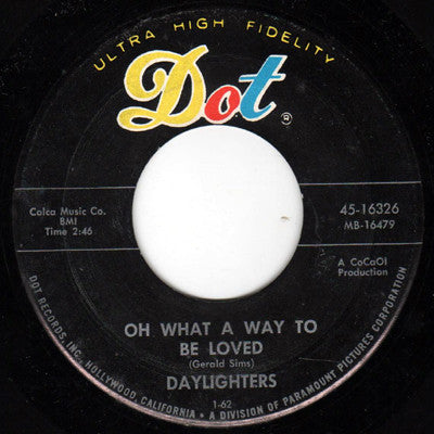 The Daylighters : Oh What A Way To Be Loved / Why You Do Me Wrong (7", Single, Styrene, Mon)