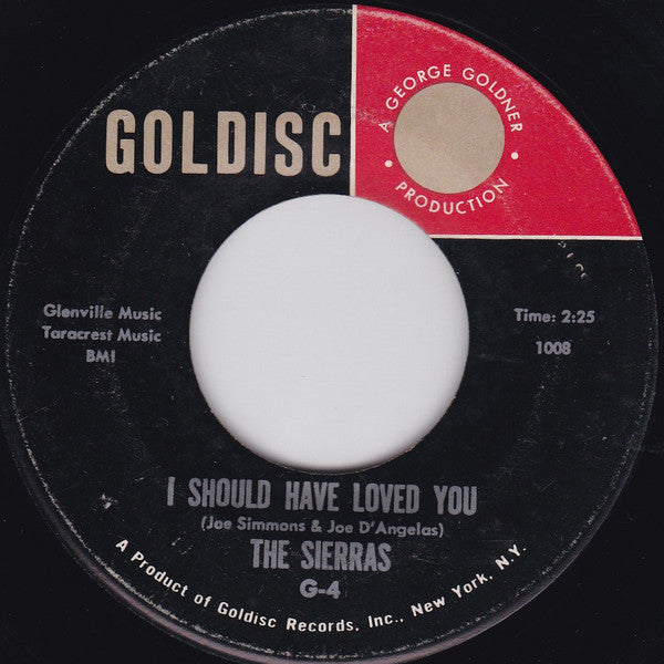 The Sierras (4) : I'll Believe It When I See It / I Should Have Loved You (7", Single)