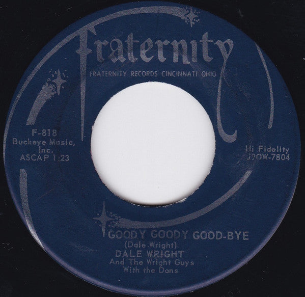 Dale Wright And The Wright Guys With The Dons (6) : Goody Goody Good-Bye (7")