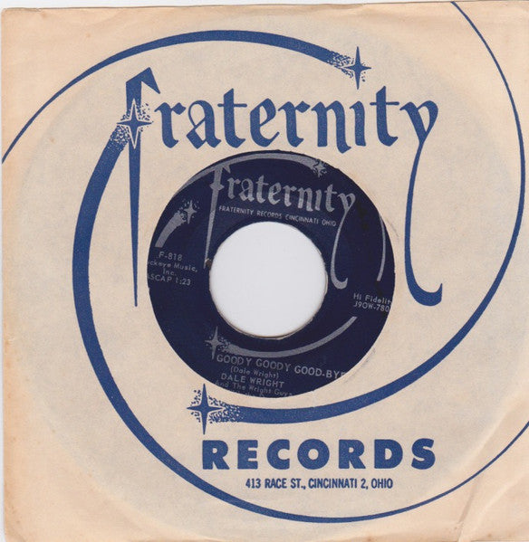 Dale Wright And The Wright Guys With The Dons (6) : Goody Goody Good-Bye (7")