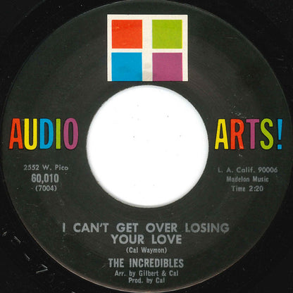 The Incredibles (2) : I Can't Get Over Losing Your Love (7", Single, RE)