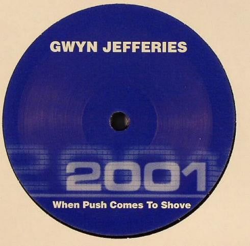Gwyn Jefferies : When Push Comes To Shove (12")