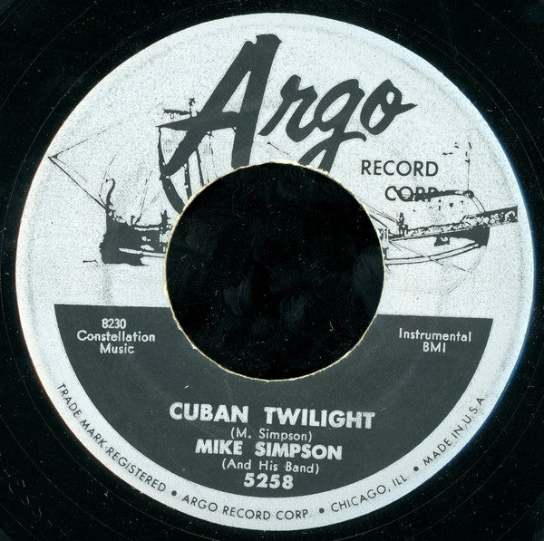 Mike Simpson And His Band : Cuban Twilight / Argo Rock (7", Single)