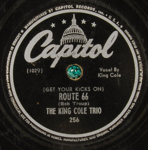 The Nat King Cole Trio : (Get Your Kicks On) Route 66 / Everyone Is Sayin' Hello Again (Why Must We Say Goodbye?) (Shellac, 10", Scr)
